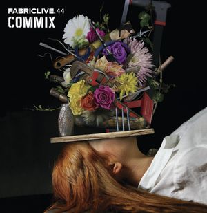 FabricLive 44: Commix