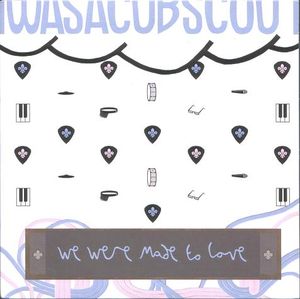 We Were Made to Love (Single)