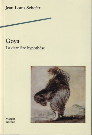 Goya, la dernière hypothèse