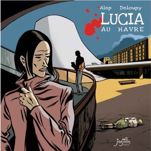 Lucia au Havre - L'Introuvable, tome 4