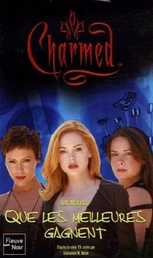 Que les meilleures gagnent - Charmed, tome 26