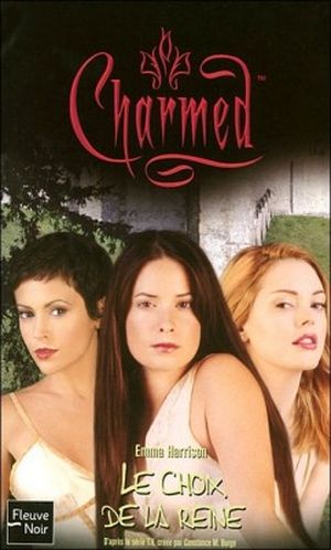 Le Choix de la reine - Charmed, tome 30