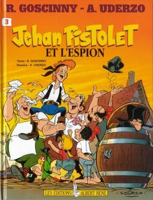 Jehan Pistolet et l'Espion - Jehan Pistolet, tome 3