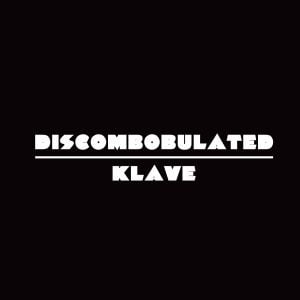 Discombobulated / Klave (EP)