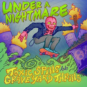 Toxic Spills & Graveyard Thrills