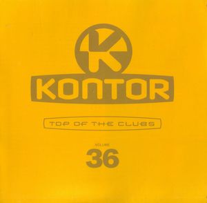 Kontor: Top of the Clubs, Volume 36