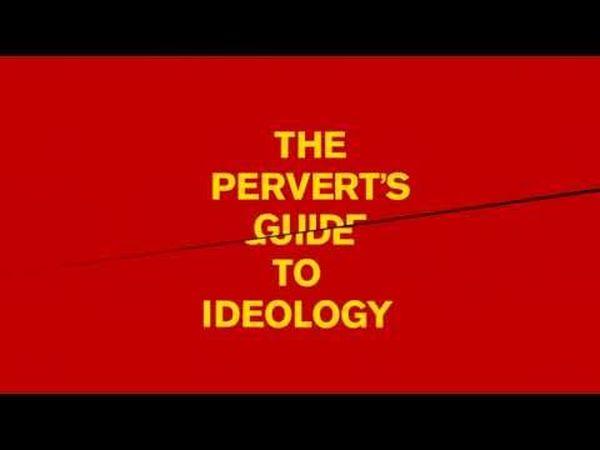 The Pervert's Guide to Ideology