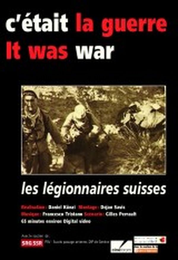 C'était la guerre : Les légionnaires suisses