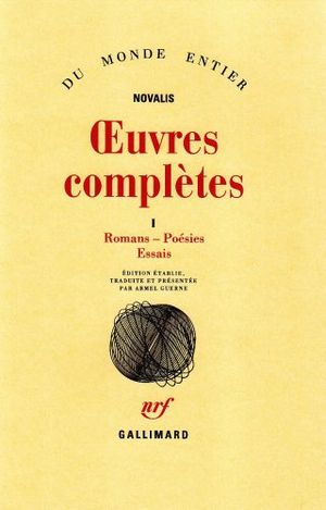 Œuvres complètes I (Romans - Poésies - Essais)