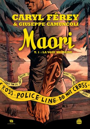 La voie humaine - Maori, tome 1