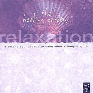 The Healing Garden Music: Relaxation