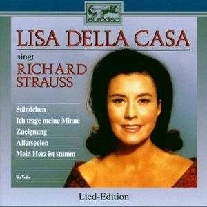 Lisa Della Casa singt Richard Strauss: Ständchen / Ich trage meine Minne / Zueignung / Allerseelen / Mein Herz ist stumm / u.v.a