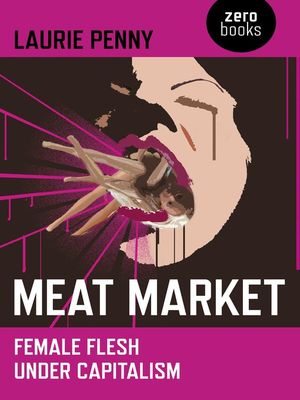 Meat Market - Female Flesh Under Capitalism