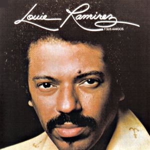 Louie Ramírez y sus amigos