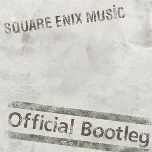 SQUARE ENIX MUSIC Official Bootleg vol.1 (EP)