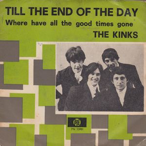 Till the End of the Day / Where Have All the Good Times Gone (Single)