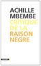 Critique de la raison nègre
