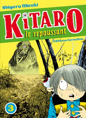 Kitaro le repoussant, tome 3