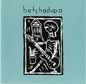 Betchadupa (EP)