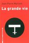 La Grande Vie