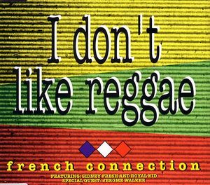 I Don't Like Reggae (Single)