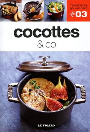 Cocottes & co - Tendances Gourmandes, tome 3