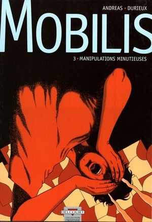 Manipulations minutieuses - Mobilis, tome 3