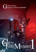Couverture Chansons de la Terre mourante, tome 1 Couverture Chansons de la Terre mourante, tome 1