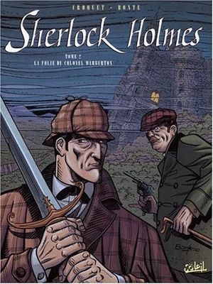 La Folie du Colonel Warburton - Sherlock Holmes, tome 2