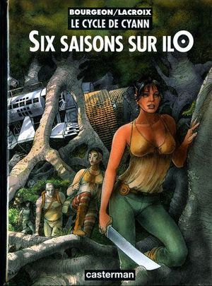 Six saisons sur ilO - Le Cycle de Cyann, tome 2