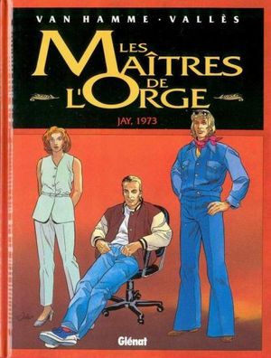 Jay, 1973  - Les Maîtres de l'Orge, tome 6