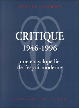 Critique (1946-1996). Une encyclopédie de l’esprit moderne