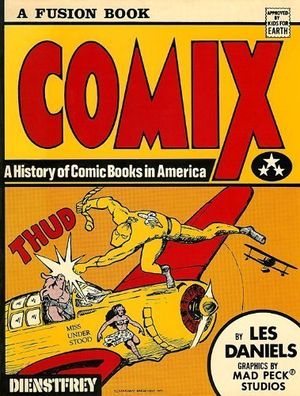 Comix : A History of Comic Books in America