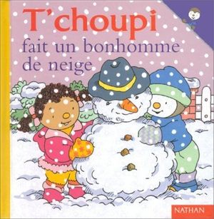 T'choupi fait un bonhomme de neige