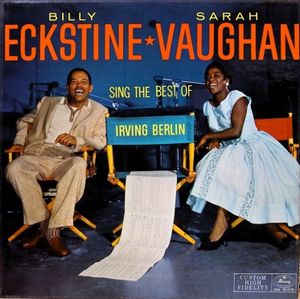 Sarah Vaughan and Billy Eckstine Sing the Best of Irving Berlin