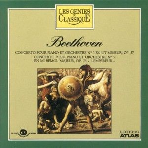 Les Génies du Classique, Volume II, n° 2 : Concerto pour piano et orchestre n° 3 en ut mineur, op. 37 / Concerto pour piano et o