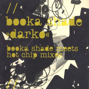 Darko (Booka Shade Meets Hot Chip Mixes) (Single)