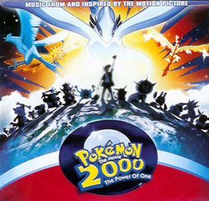 Pokémon 2000: The Power of One: Music From and Inspired by the Motion Picture (OST)