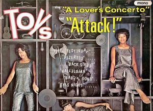 Sing "A Lover's Concerto" and "Attack!"