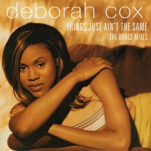 Things Just Ain't the Same: The Dance Mixes (Single)