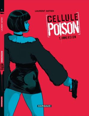 Immersion - Cellule Poison, tome 1
