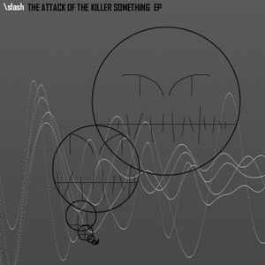 Attack of the Killer Something (EP)