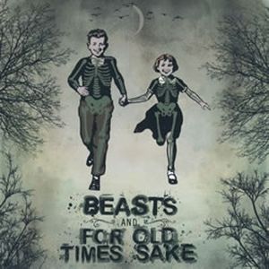 Beasts / For Old Times Sake (EP)