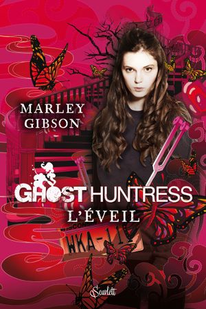 L'éveil - Ghost Huntress, tome 1
