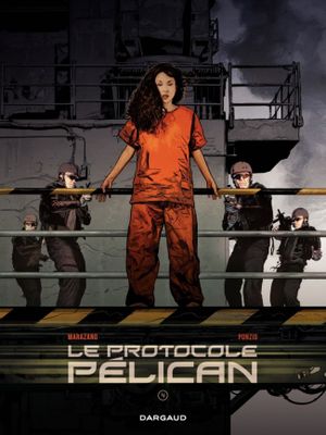 Le Protocole Pélican, tome 4