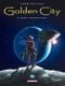 Orbite terrestre basse - Golden City, tome 10