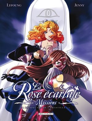 Le Spectre de la Bastille 1/2 - La Rose écarlate : Missions, tome 1