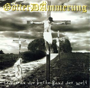 GötterDÄmmerung: Tribut an die beste Band der Welt