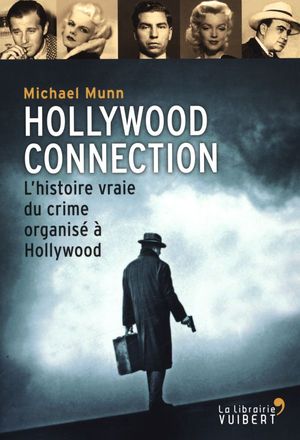 Hollywood Connection: l'histoire vraie du crime organisé à Hollywood