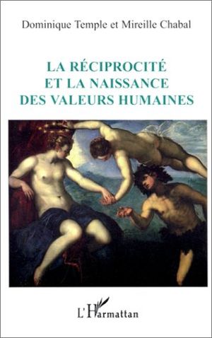 La Réciprocité et la naissance des valeurs humaines